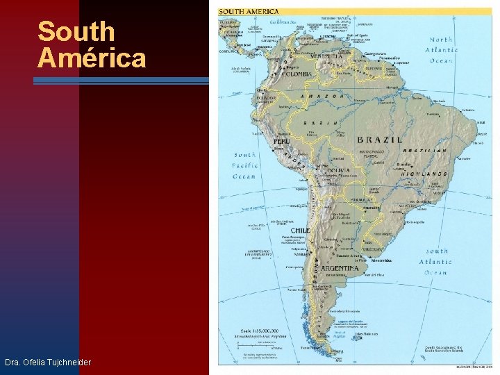South América Dra. Ofelia Tujchneider 
