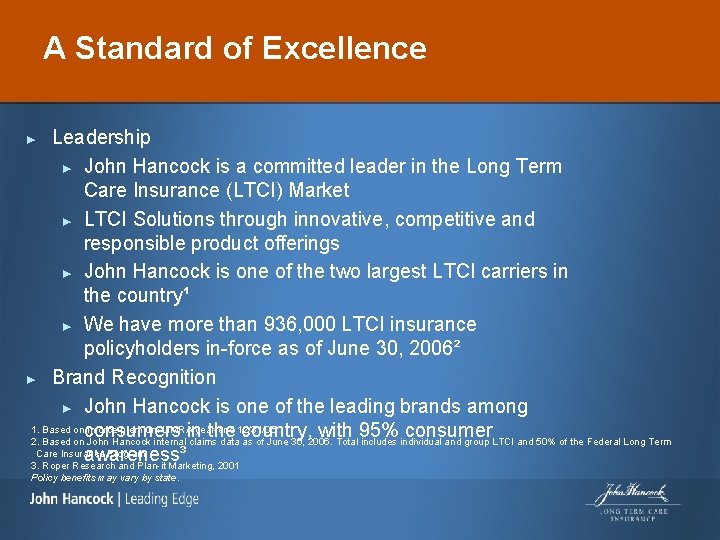 A Standard of Excellence Leadership ► John Hancock is a committed leader in the