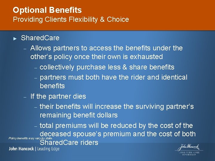 Optional Benefits Providing Clients Flexibility & Choice Shared. Care – Allows partners to access