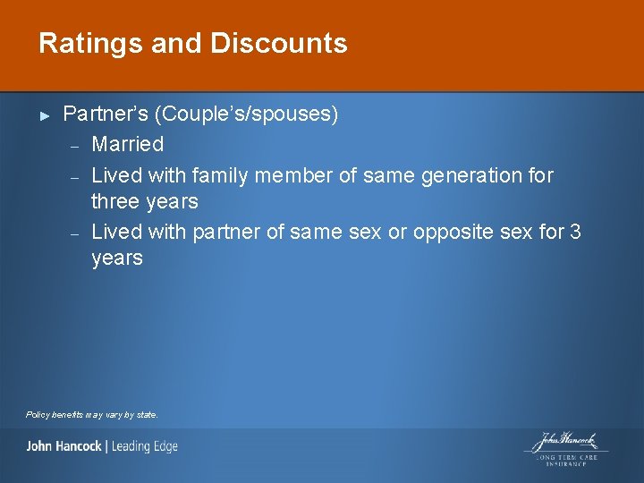 Ratings and Discounts ► Partner’s (Couple’s/spouses) – Married – Lived with family member of