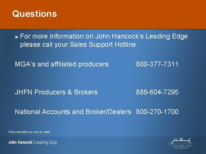 Questions ► For more information on John Hancock’s Leading Edge please call your Sales