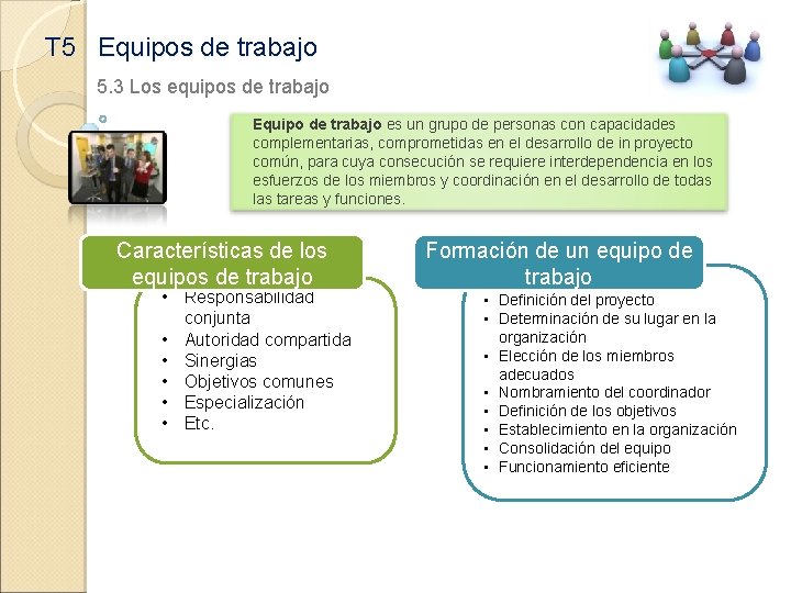 T 5 Equipos de trabajo 5. 3 Los equipos de trabajo Equipo de trabajo