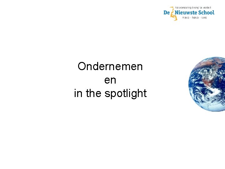 Ondernemen en in the spotlight 