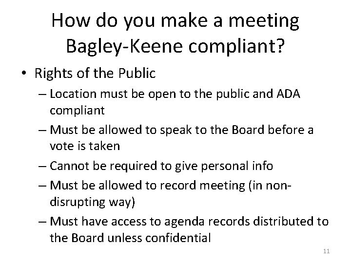 How do you make a meeting Bagley-Keene compliant? • Rights of the Public –