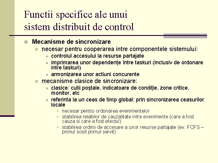 Functii specifice ale unui sistem distribuit de control n Mecanisme de sincronizare n necesar