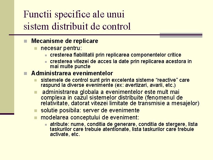 Functii specifice ale unui sistem distribuit de control n Mecanisme de replicare n necesar