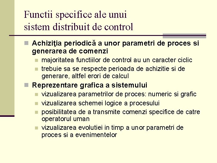 Functii specifice ale unui sistem distribuit de control n Achiziţia periodică a unor parametri