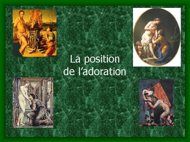 La position de l’adoration 