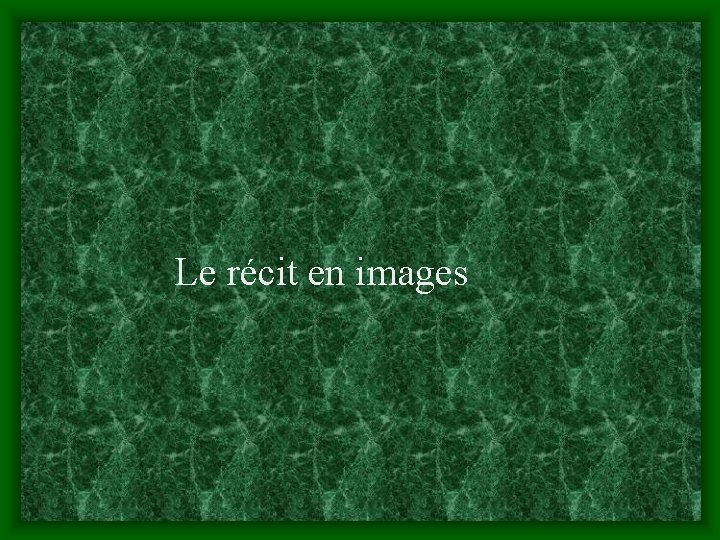 Le récit en images 