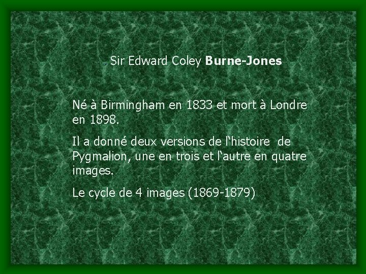 . Sir Edward Coley Burne-Jones Né à Birmingham en 1833 et mort à Londre