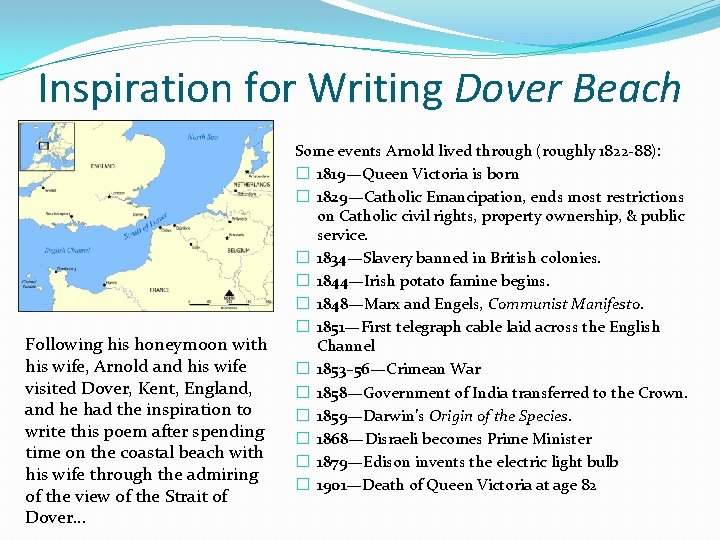 Inspiration for Writing Dover Beach Following his honeymoon with his wife, Arnold and his