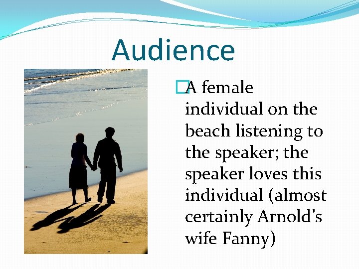 Audience �A female individual on the beach listening to the speaker; the speaker loves