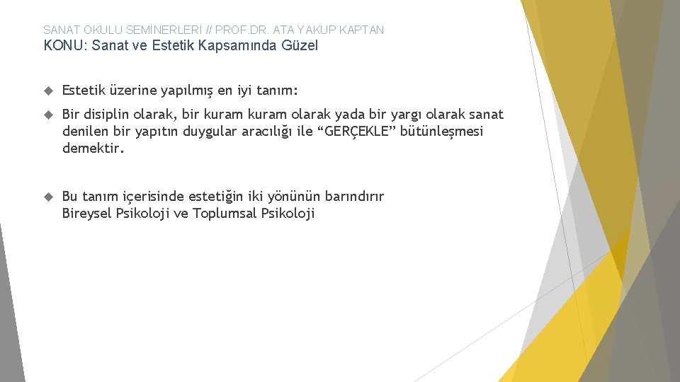 SANAT OKULU SEMİNERLERİ // PROF. DR. ATA YAKUP KAPTAN KONU: Sanat ve Estetik Kapsamında