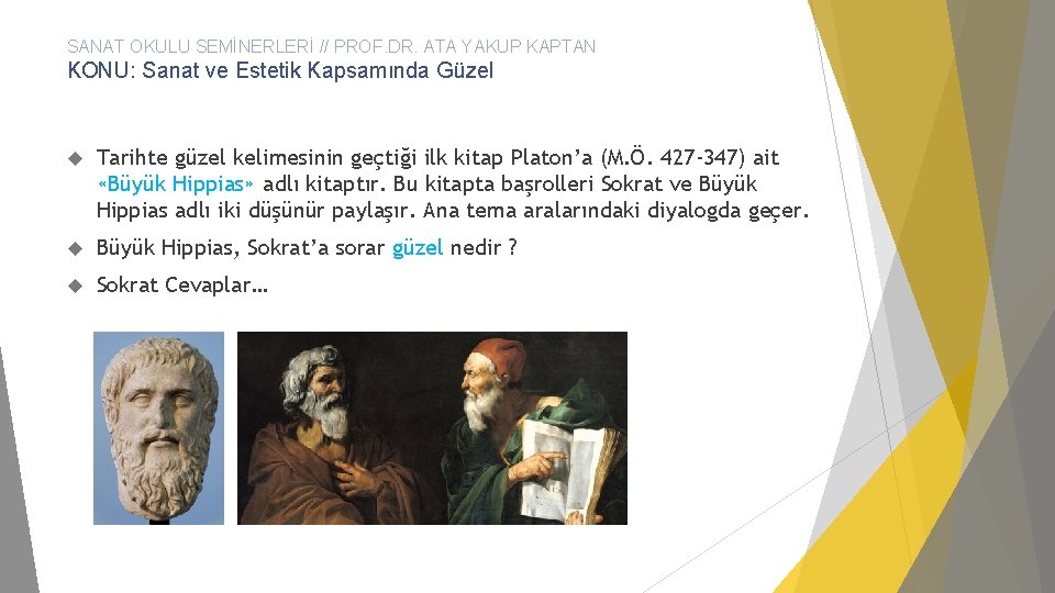 SANAT OKULU SEMİNERLERİ // PROF. DR. ATA YAKUP KAPTAN KONU: Sanat ve Estetik Kapsamında