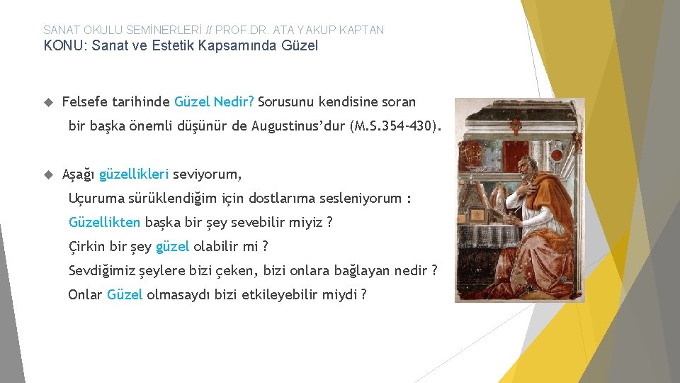 SANAT OKULU SEMİNERLERİ // PROF. DR. ATA YAKUP KAPTAN KONU: Sanat ve Estetik Kapsamında