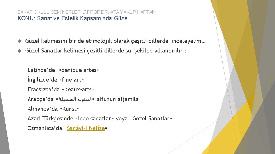 SANAT OKULU SEMİNERLERİ // PROF. DR. ATA YAKUP KAPTAN KONU: Sanat ve Estetik Kapsamında