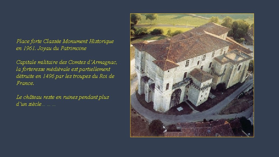 Place forte Classée Monument Historique en 1961. Joyau du Patrimoine Capitale militaire des Comtes