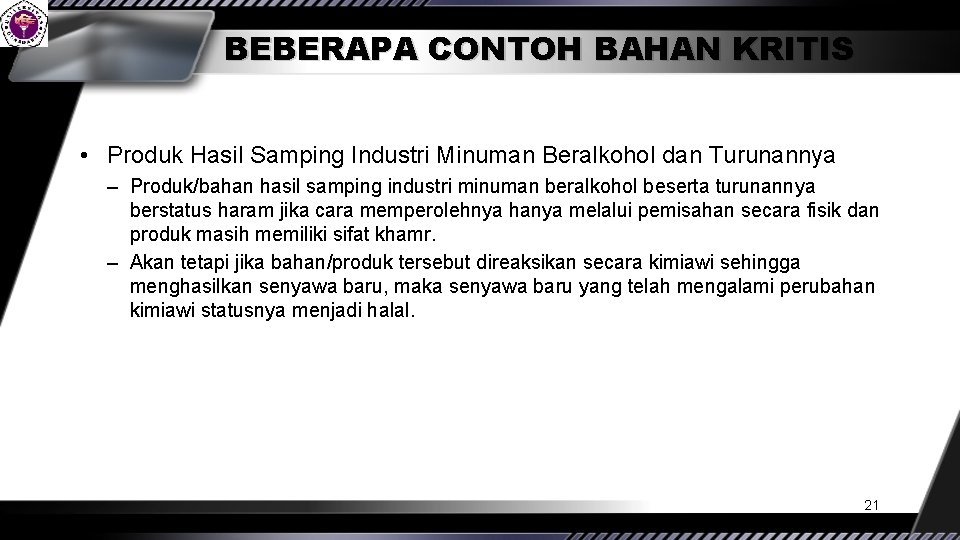 BEBERAPA CONTOH BAHAN KRITIS • Produk Hasil Samping Industri Minuman Beralkohol dan Turunannya –