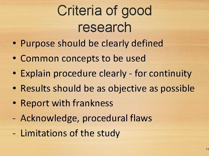 Criteria of good research • • • - Purpose should be clearly defined Common