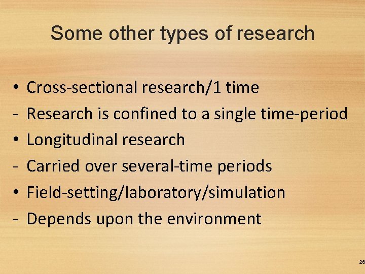 Some other types of research • • • - Cross-sectional research/1 time Research is