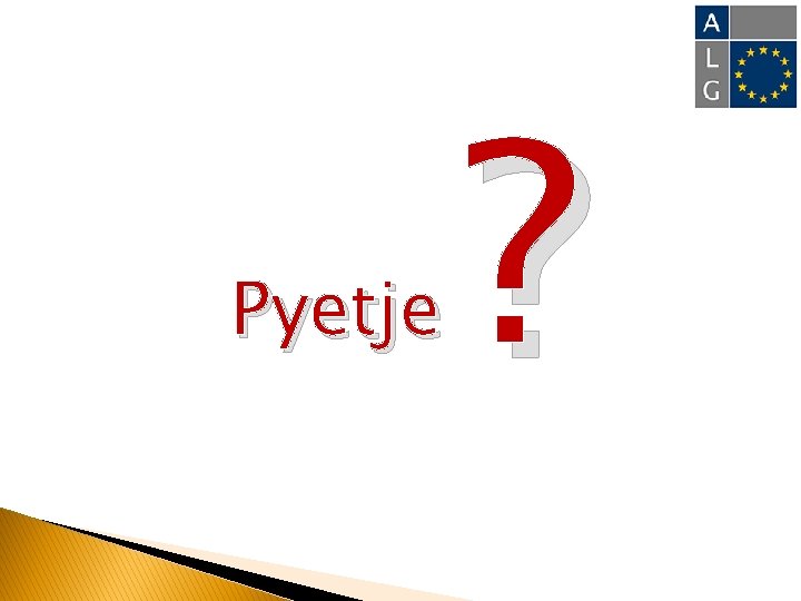 Pyetje ? 