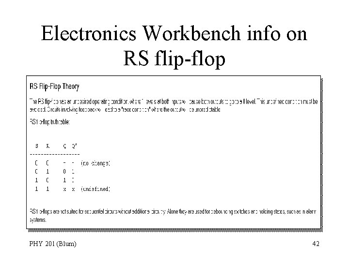 Electronics Workbench info on RS flip-flop PHY 201 (Blum) 42 