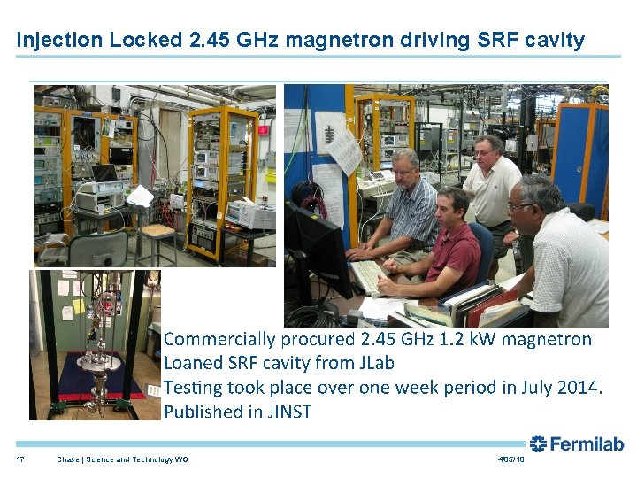 Injection Locked 2. 45 GHz magnetron driving SRF cavity 17 Chase | Science and Injection Locked 2. 45 GHz magnetron driving SRF cavity 17 Chase | Science and