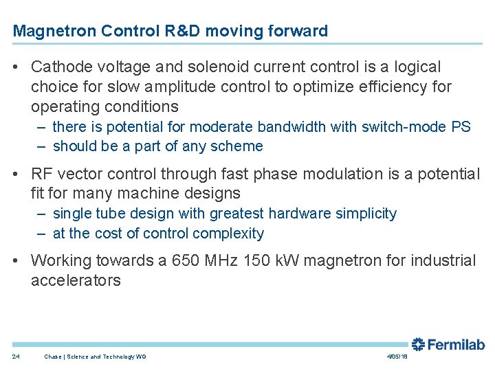 Magnetron Control R&D moving forward • Cathode voltage and solenoid current control is a Magnetron Control R&D moving forward • Cathode voltage and solenoid current control is a
