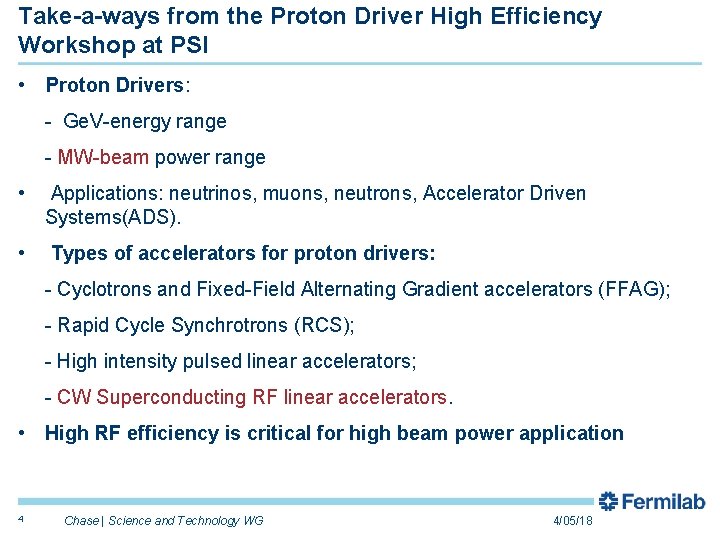 Take-a-ways from the Proton Driver High Efficiency Workshop at PSI • Proton Drivers: - Take-a-ways from the Proton Driver High Efficiency Workshop at PSI • Proton Drivers: -