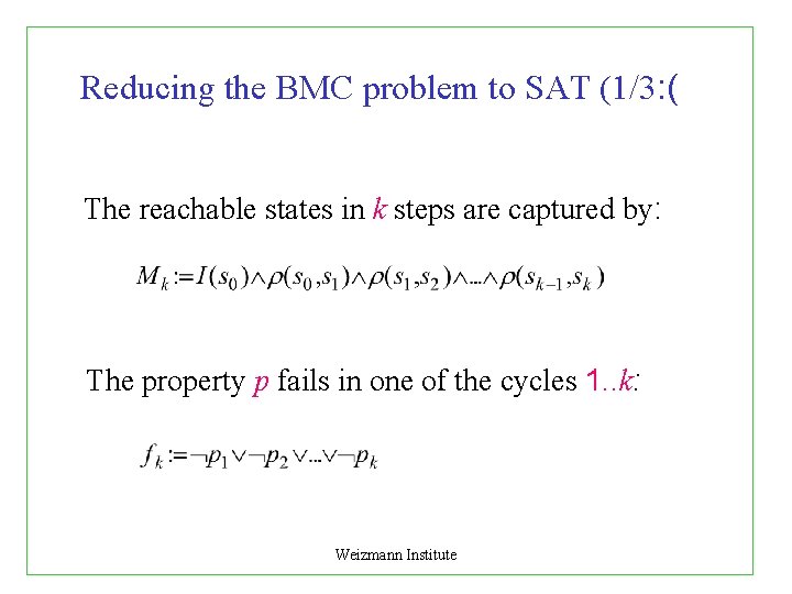 Reducing the BMC problem to SAT (1/3: ( The reachable states in k steps