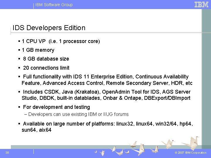 IBM Software Group IDS Developers Edition § 1 CPU VP (i. e. 1 processor