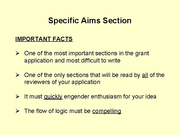 Specific Aims Section IMPORTANT FACTS Ø One of the most important sections in the