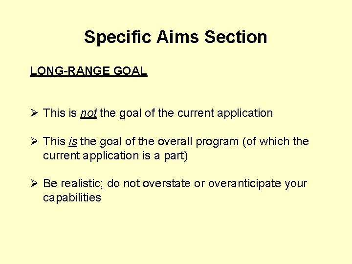 Specific Aims Section LONG-RANGE GOAL Ø This is not the goal of the current