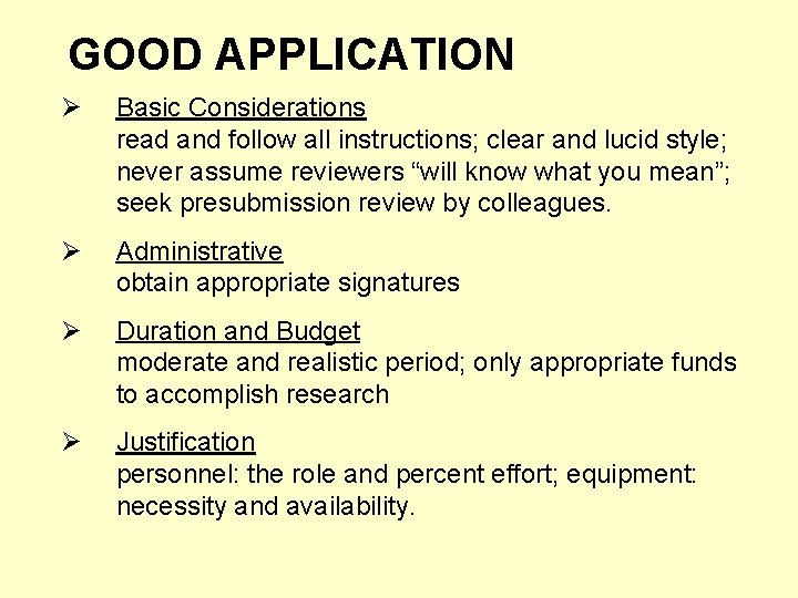 GOOD APPLICATION Ø Basic Considerations read and follow all instructions; clear and lucid style;