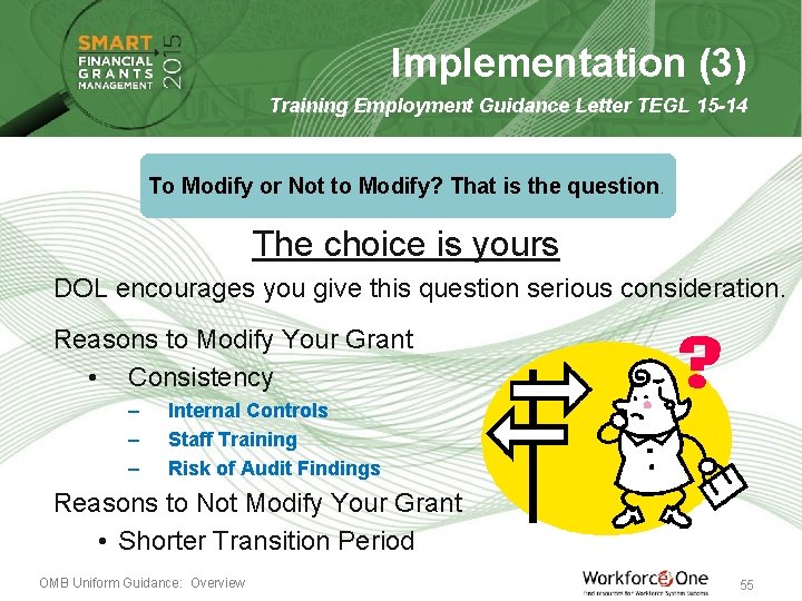 Implementation (3) Training Employment Guidance Letter TEGL 15 -14 To Modify or Not to
