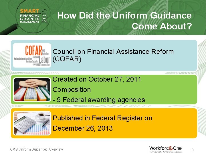 How Did the Uniform Guidance Come About? Council on Financial Assistance Reform (COFAR) Created