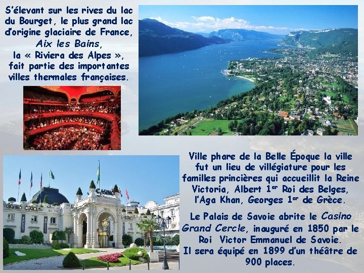 S’élevant sur les rives du lac du Bourget, le plus grand lac d’origine glaciaire