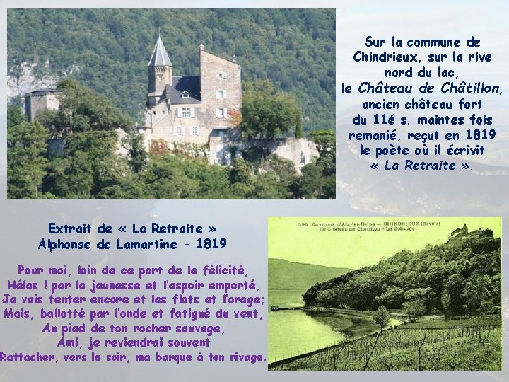 Sur la commune de Chindrieux, sur la rive nord du lac, le Château de