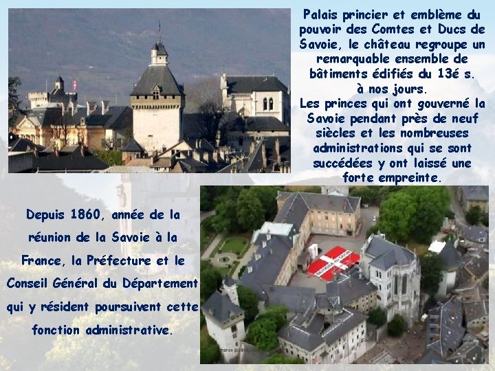 Palais princier et emblème du pouvoir des Comtes et Ducs de Savoie, le château