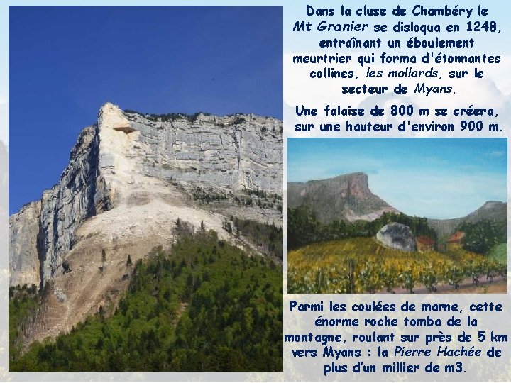 Dans la cluse de Chambéry le Mt Granier se disloqua en 1248, entraînant un