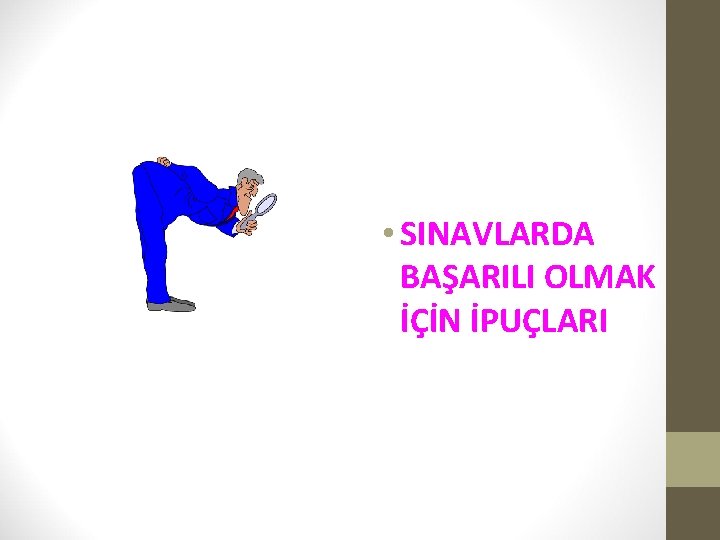  • SINAVLARDA BAŞARILI OLMAK İÇİN İPUÇLARI 