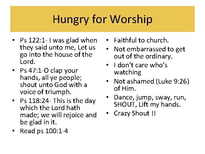 Hungry for Worship • Ps 122: 1 - I was glad when they said