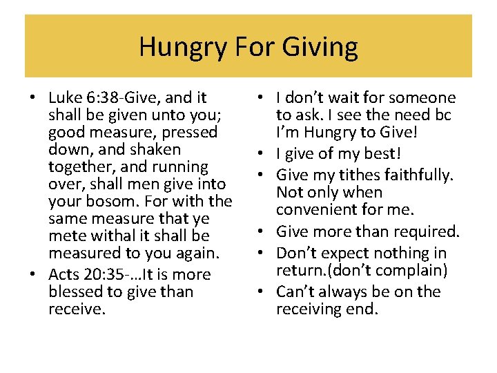 Hungry For Giving • Luke 6: 38 -Give, and it shall be given unto