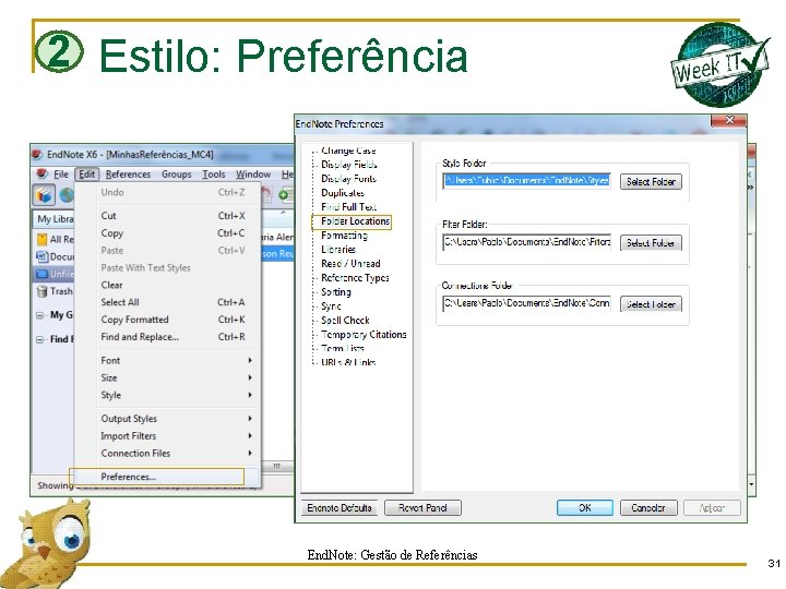 2 Estilo: Preferência End. Note: Gestão de Referências 31 