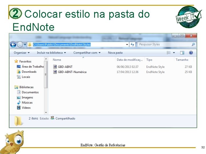 2 Colocar estilo na pasta do End. Note: Gestão de Referências 32 