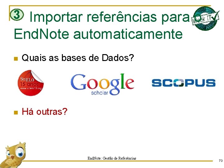 3 Importar referências para o End. Note automaticamente n Quais as bases de Dados?