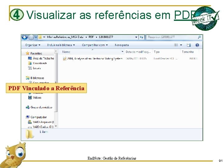 4 Visualizar as referências em PDF Vinculado a Referência End. Note: Gestão de Referências