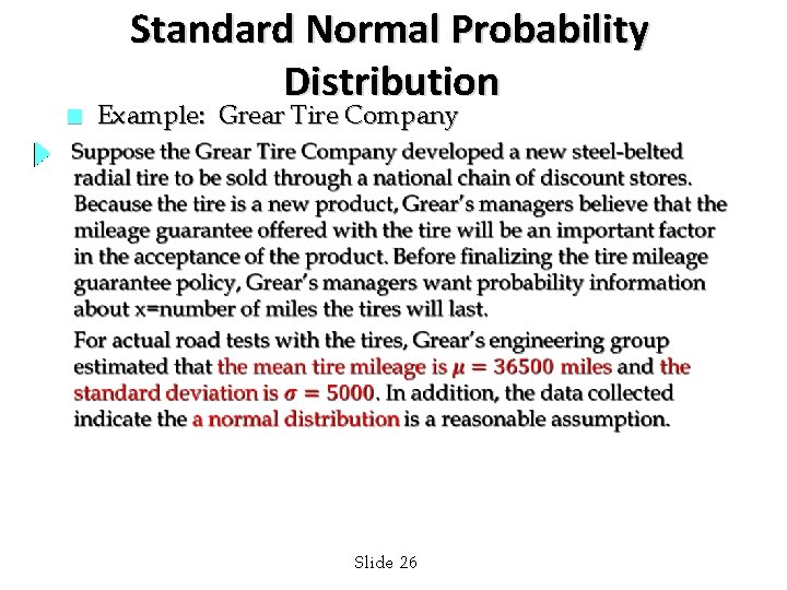 n Standard Normal Probability Distribution Example: Grear Tire Company Slide 26 