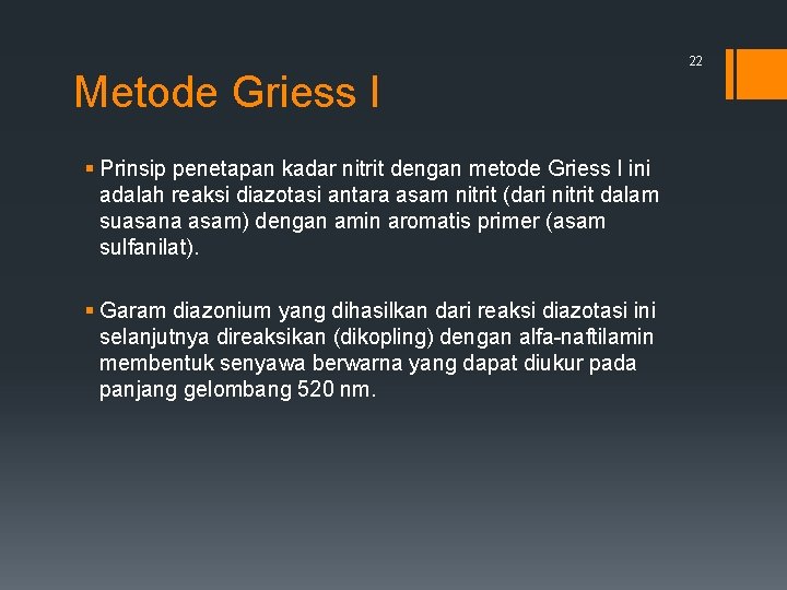 Metode Griess I § Prinsip penetapan kadar nitrit dengan metode Griess I ini adalah