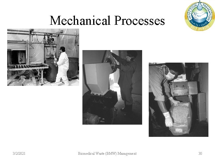 Mechanical Processes 3/2/2021 Biomedical Waste (BMW) Management 30 